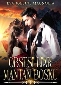 Obsesi Liar Mantan Bosku