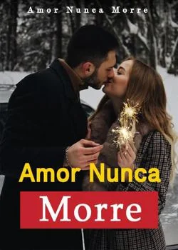 Capa do romance Amor Nunca Morre