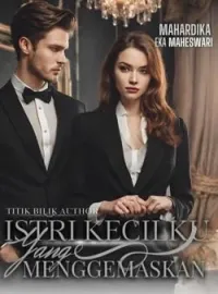 Sampul Novel ISTRI KECILKU YANG MENGGEMASKAN 