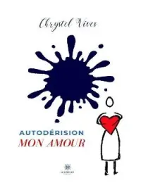 Couverture du roman Autodérision mon amour