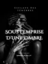 Couverture du roman Sous L'emprise D'une Ombre