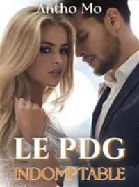 LE PDG INDOMPTABLE