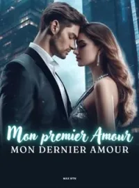 Couverture du roman Mon premier amour, mon dernier amour