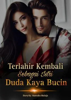 Sampul Novel Terlahir Kembali Sebagai Istri Duda Kaya Bucin