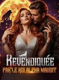 Couverture du roman Revendiquée par le Roi Alpha maudit