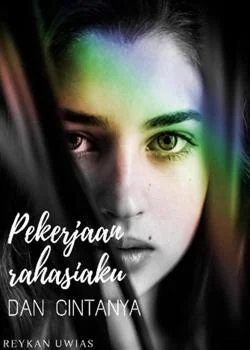 Antara Pekerjaan Rahasiaku Dan Cintanya