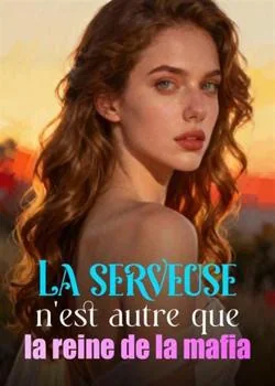 Couverture du roman La serveuse n'est autre que la reine de la mafia