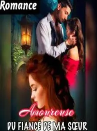 Couverture du roman Amoureuse du Fiancé de ma Sœur 