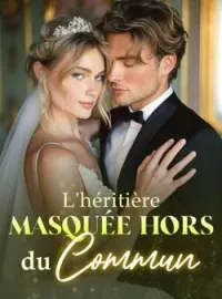 Couverture du roman L'héritière masquée hors du commun