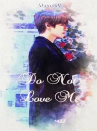 Sampul Novel Do Not Love Me