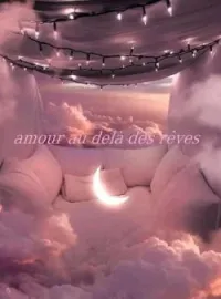 Couverture du roman Amour au delà des rêves