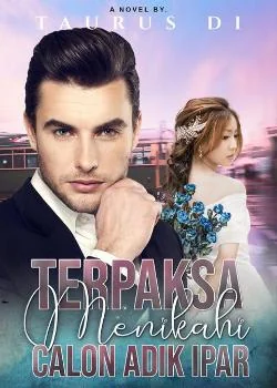 Sampul Novel Terpaksa Menikahi Calon Adik Ipar