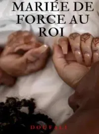 Couverture du roman Mariée de force au roi