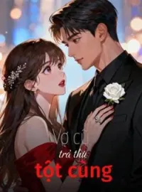 Bìa tiểu thuyết Vợ cũ trả thù tột cùng