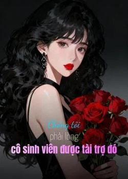 Bìa tiểu thuyết Chồng tôi phải lòng cô sinh viên được tài trợ đó