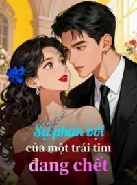 Bìa tiểu thuyết Sự phản bội của một trái tim đang chết