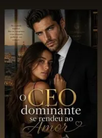 Capa do romance O CEO Dominante Se Rendeu Ao Amor