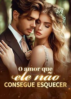 Capa do romance O amor que ele não consegue esquecer