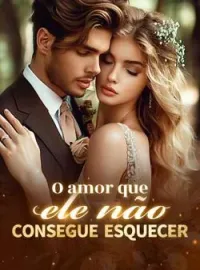 Capa do romance O amor que ele não consegue esquecer