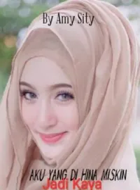 Aku Yang Di hina Miskin Jadi Kaya