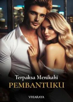 Sampul Novel TERPAKSA MENIKAHI PEMBANTUKU