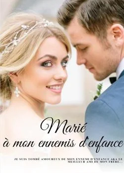 Couverture du roman Marié à mon ennemis d'enfance
