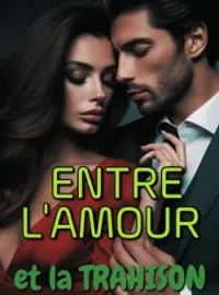 Couverture du roman Entre l'amour et la trahison