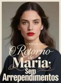 Capa do romance O Retorno de Maria: Sem Arrependimentos