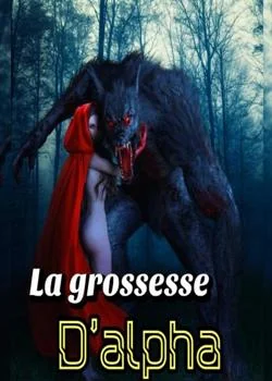 Couverture du roman LA GROSSESSE D'ALPHA