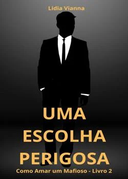 Capa do romance Uma Escolha Perigosa