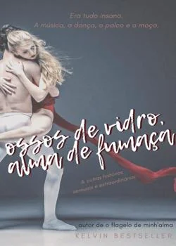 Capa do romance Ossos de vidro, alma de fumaça