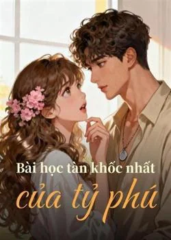 Bìa tiểu thuyết Bài học tàn khốc nhất của tỷ phú