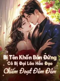 Bìa tiểu thuyết Bị Tra Nam Bán Đứng, Nàng Bị Đại Lão Hắc Đạo Chiếm Đoạt Đêm Đêm