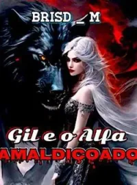 Capa do romance GIL E O ALFA AMALDICOADO