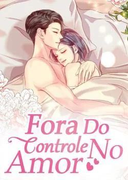 Capa do romance Fora Do Controle No Amor