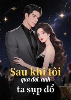 Bìa tiểu thuyết Sau khi tôi qua đời, anh ta sụp đổ