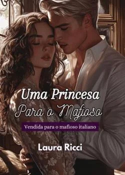 Capa do romance Uma Princesa Para o Mafioso