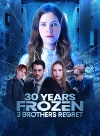 30 Years Frozen,3 Brothers RegretMini Series