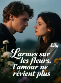 Couverture du roman Larmes sur les fleurs, l'amour ne revient plus