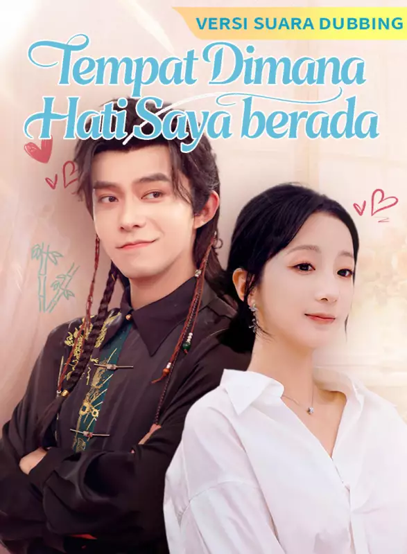 [Versi suara dubbing] Tempat Dimana Hati Saya beradaMini Seri