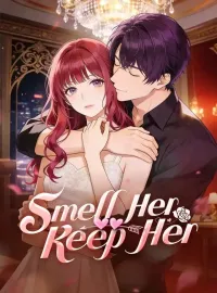 Smell Her, Keep HerShort Dramas