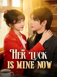 Her Luck Is Mine NowMini Series