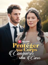 Protéger Son Corps, Conquérir Son CœurMini-dramas
