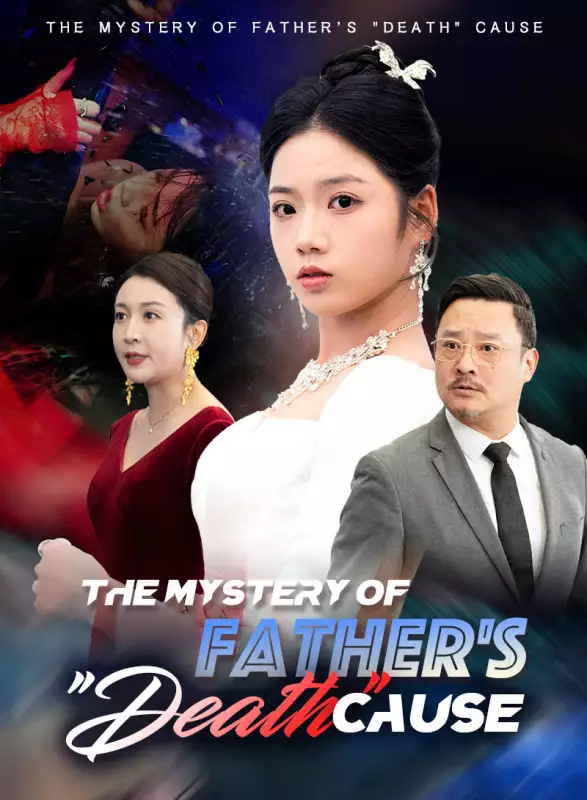 The Mystery of Father's "Death" CauseMini Series