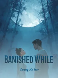 Banished While Carrying His Heir Novel Cover