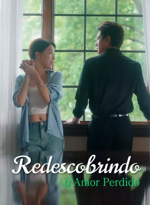 Redescobrindo o Amor PerdidoMini Séries