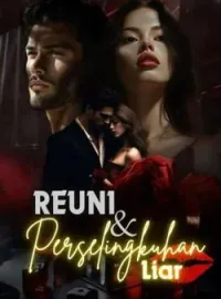 Sampul Novel Reuni & Perselingkuhan Liar