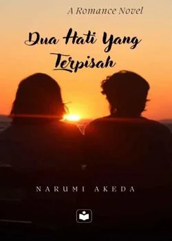 Sampul Novel DUA HATI YANG TERPISAH