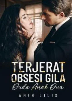 Sampul Novel Terjerat Obsesi Gila Duda Anak Dua