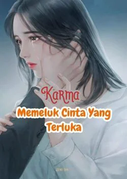 Sampul Novel KARMA_Memeluk Cinta Yang Terluka/ Penyesalan Mantan Suami